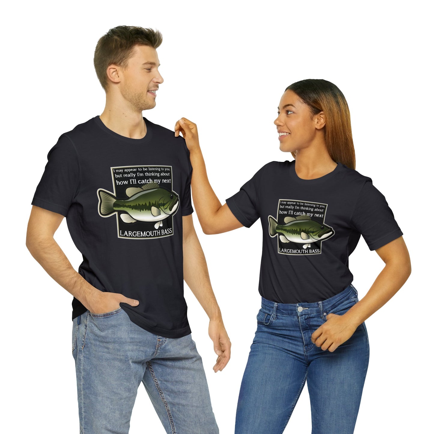 "Not Listening" Largemouth Bass Fishing T Shirt
