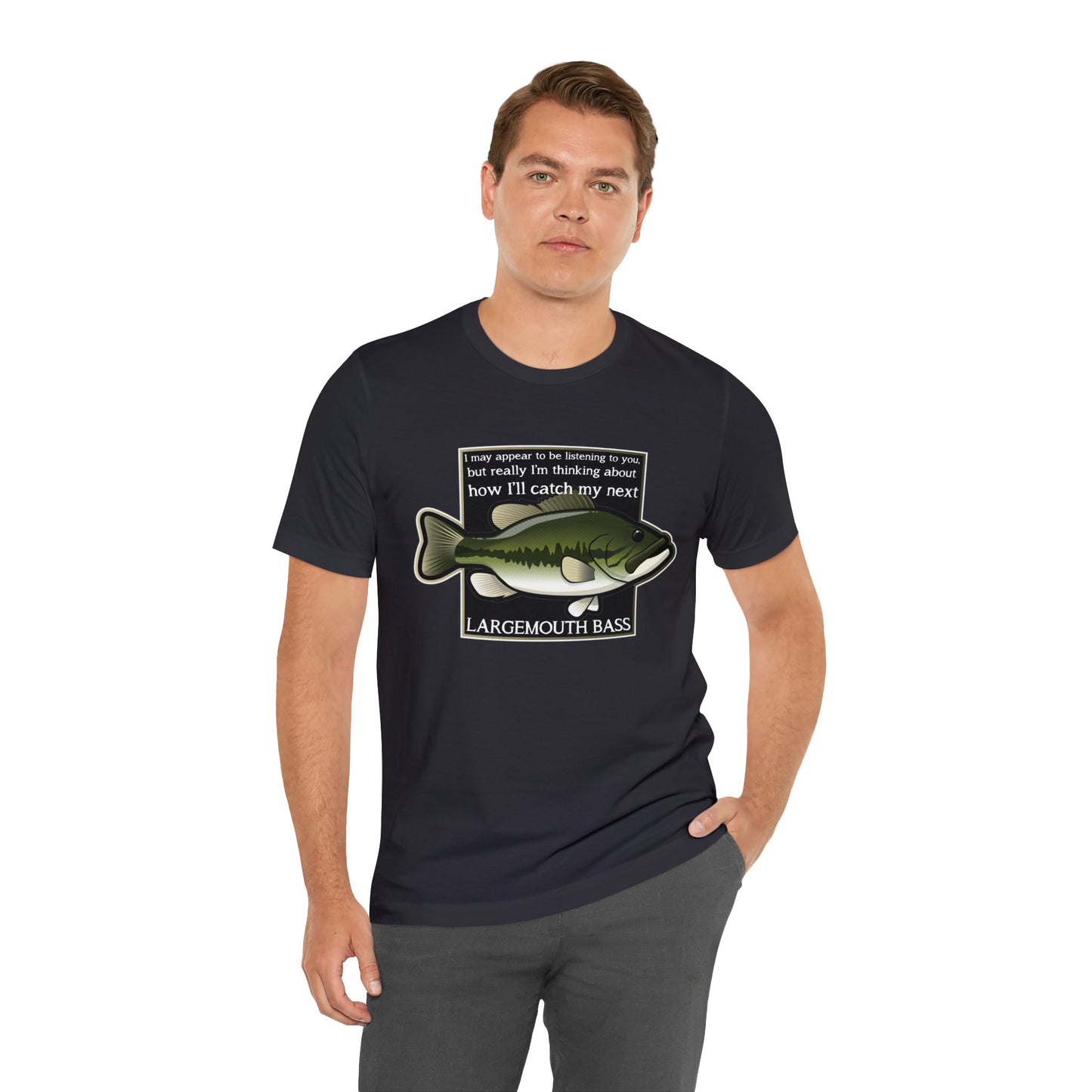 "Not Listening" Largemouth Bass Fishing T Shirt