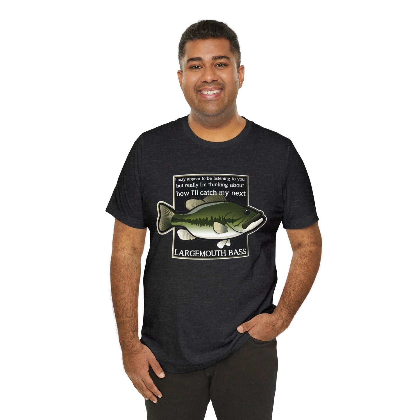 "Not Listening" Largemouth Bass Fishing T Shirt
