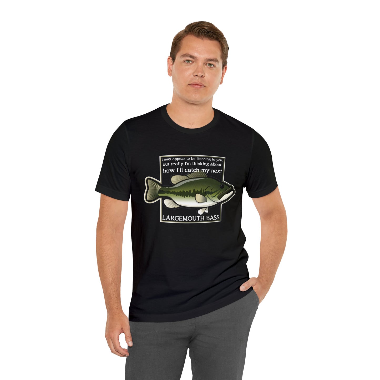 "Not Listening" Largemouth Bass Fishing T Shirt