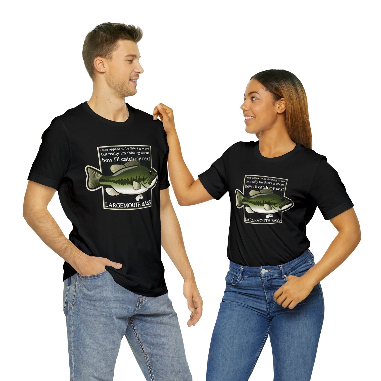 "Not Listening" Largemouth Bass Fishing T Shirt