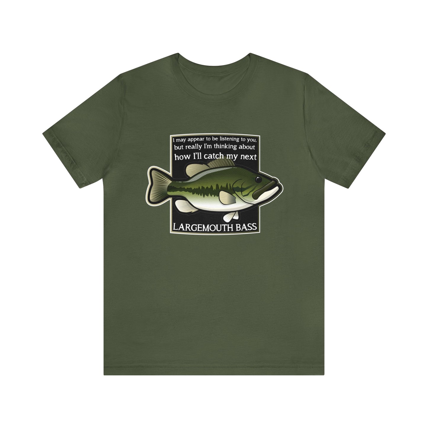 "Not Listening" Largemouth Bass Fishing T Shirt