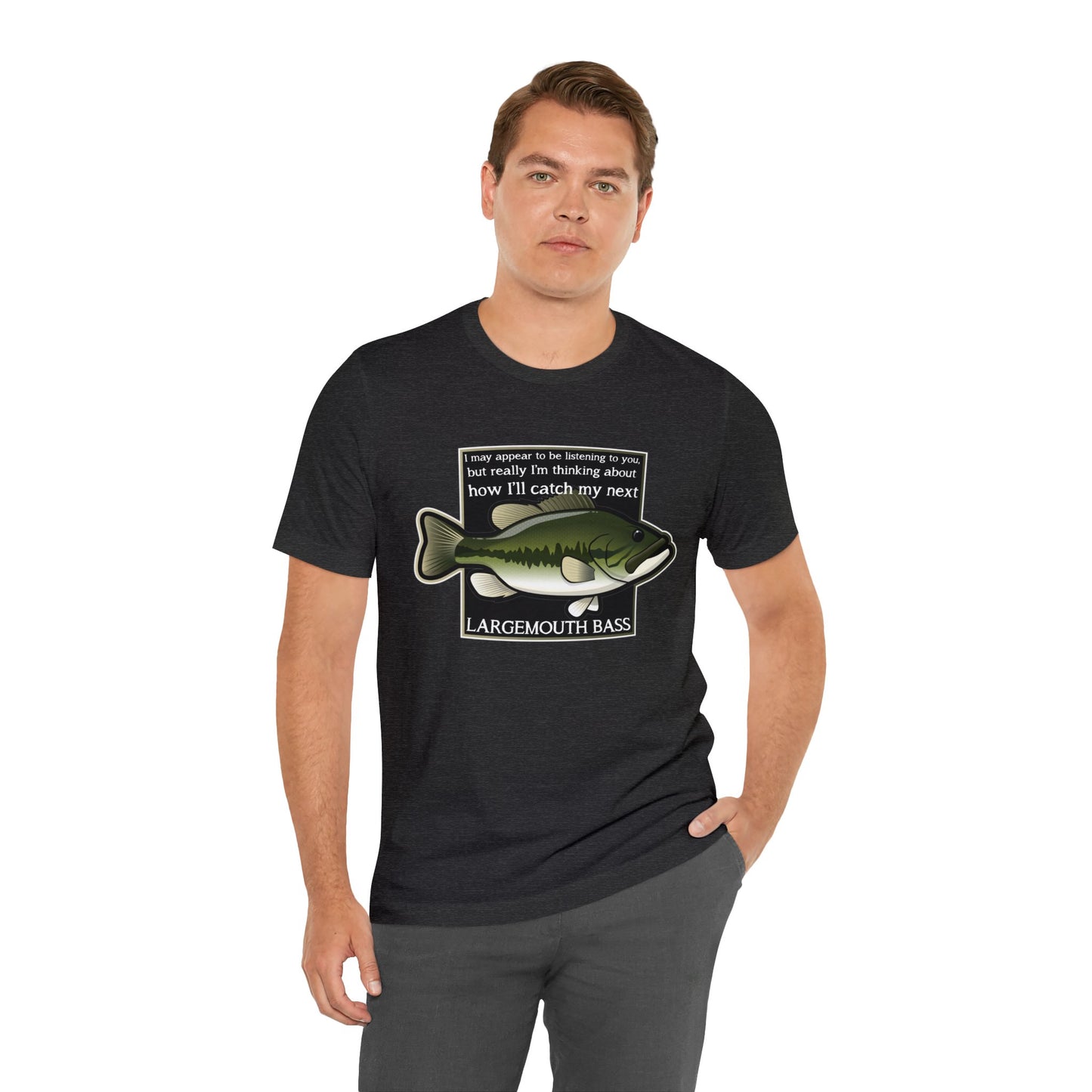 "Not Listening" Largemouth Bass Fishing T Shirt