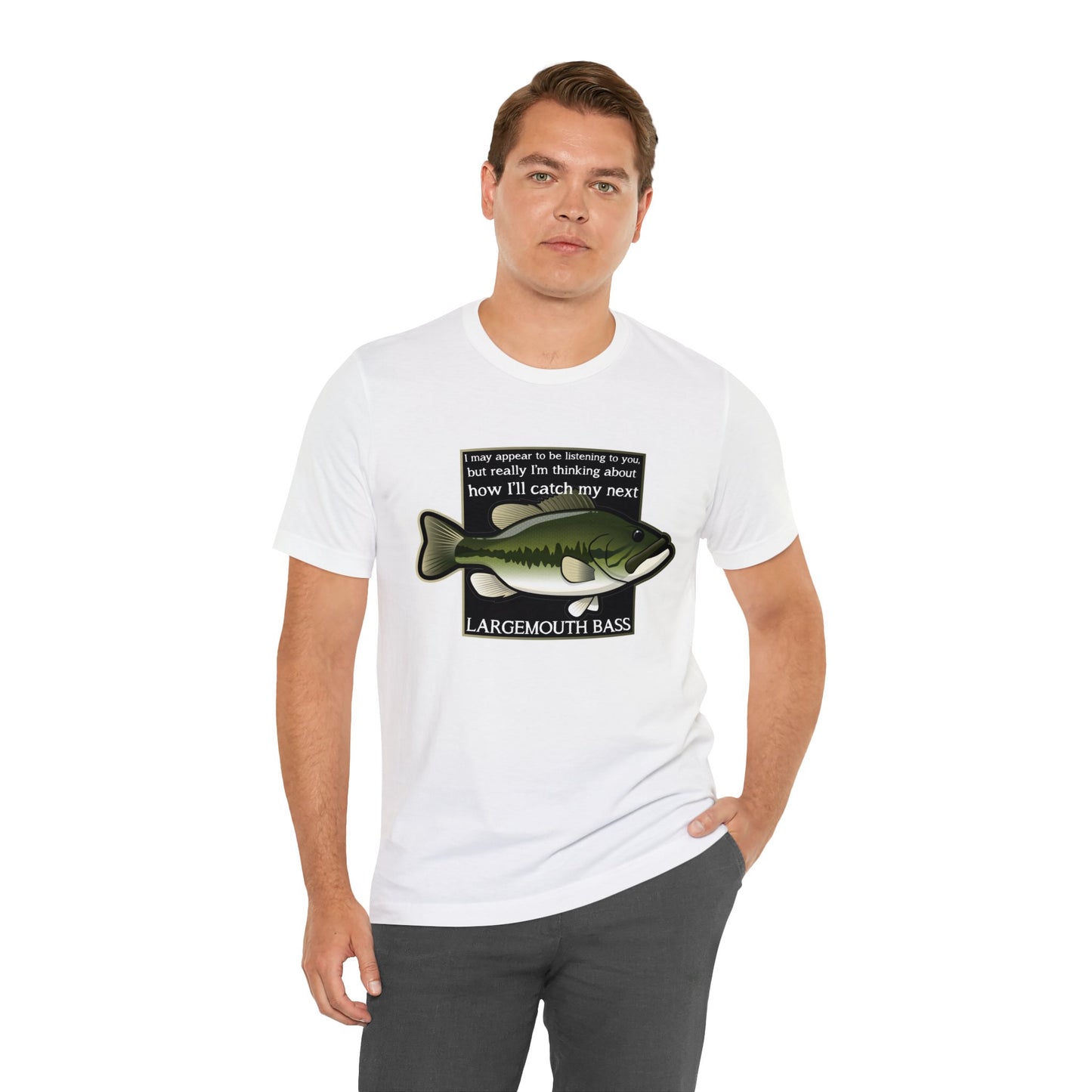 "Not Listening" Largemouth Bass Fishing T Shirt