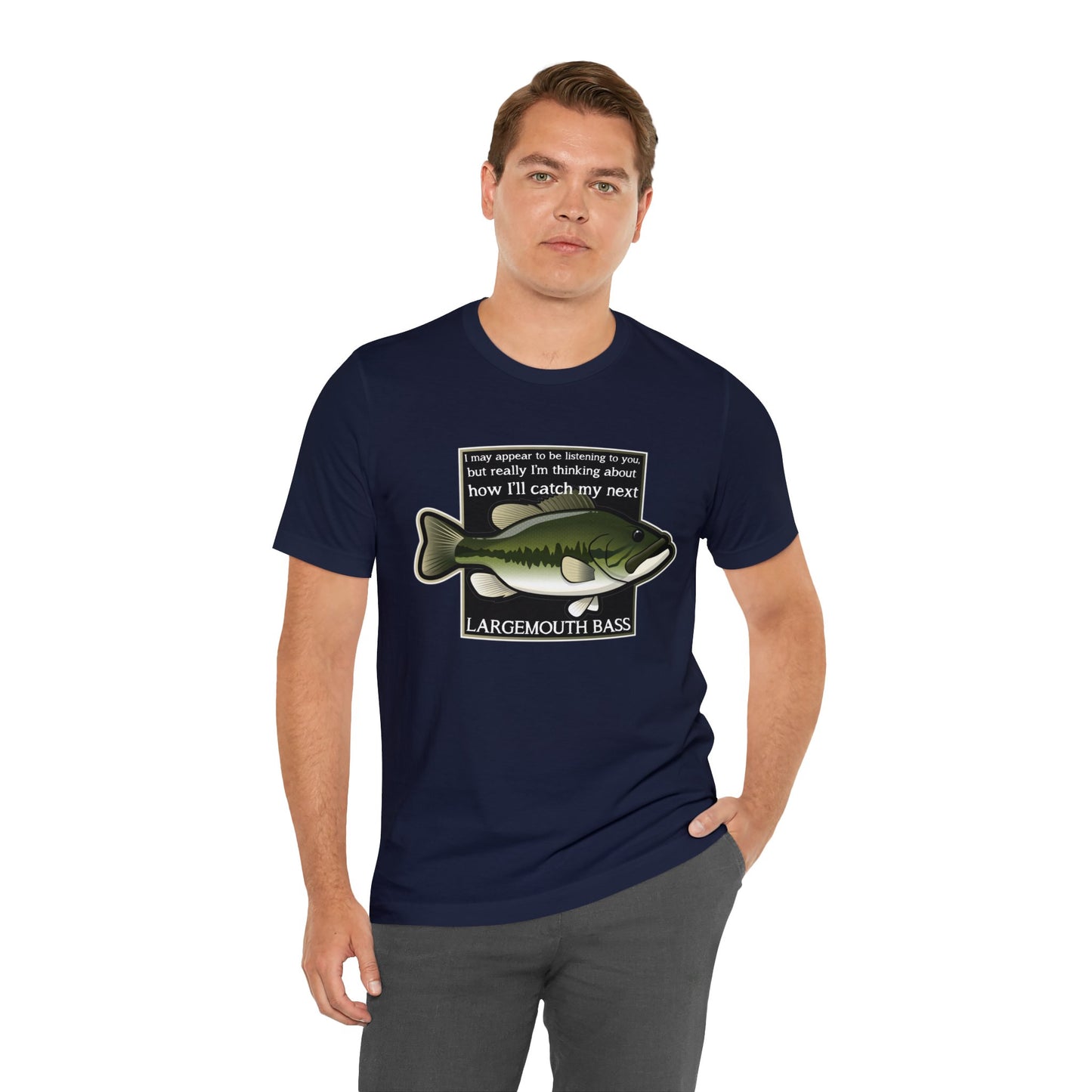 "Not Listening" Largemouth Bass Fishing T Shirt