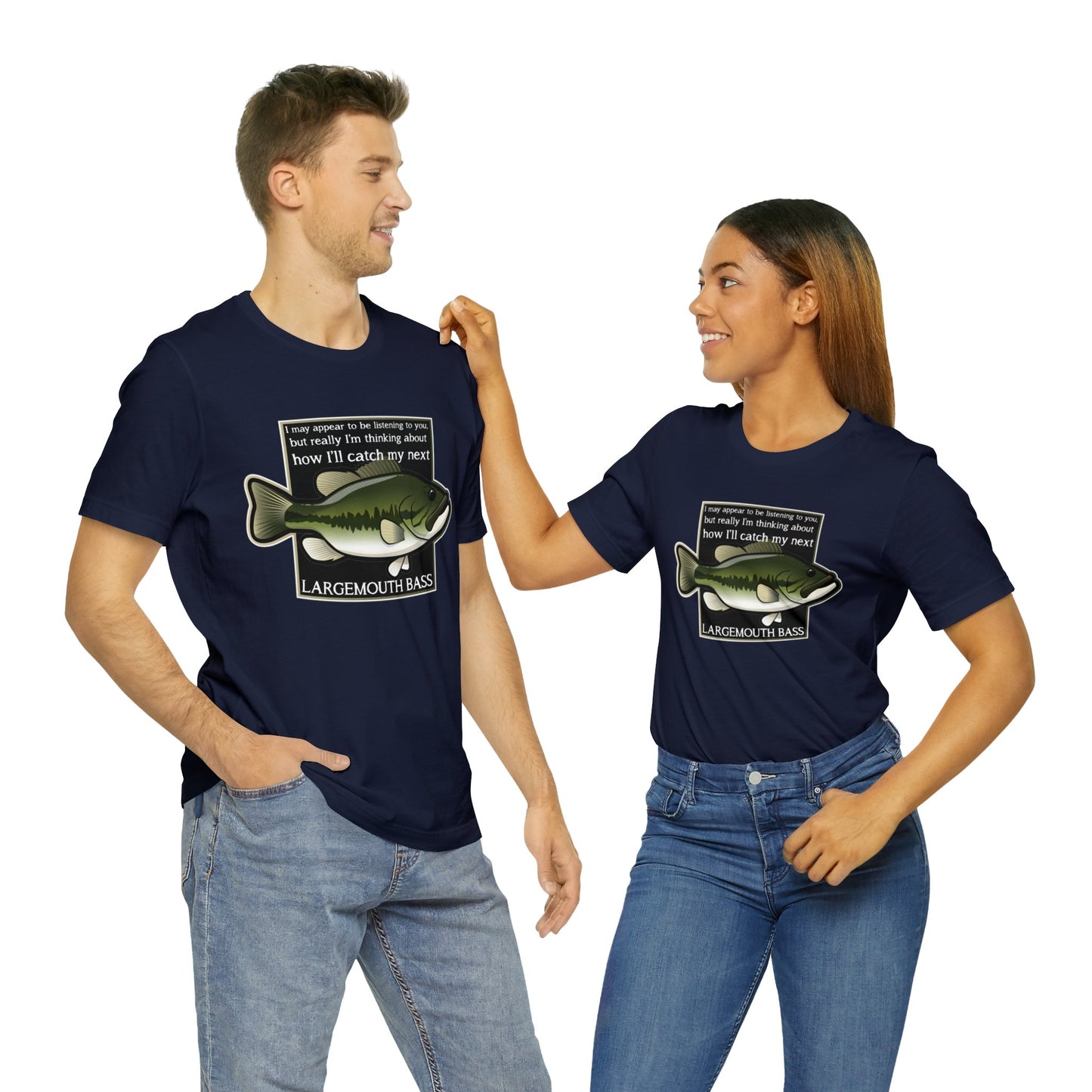 "Not Listening" Largemouth Bass Fishing T Shirt